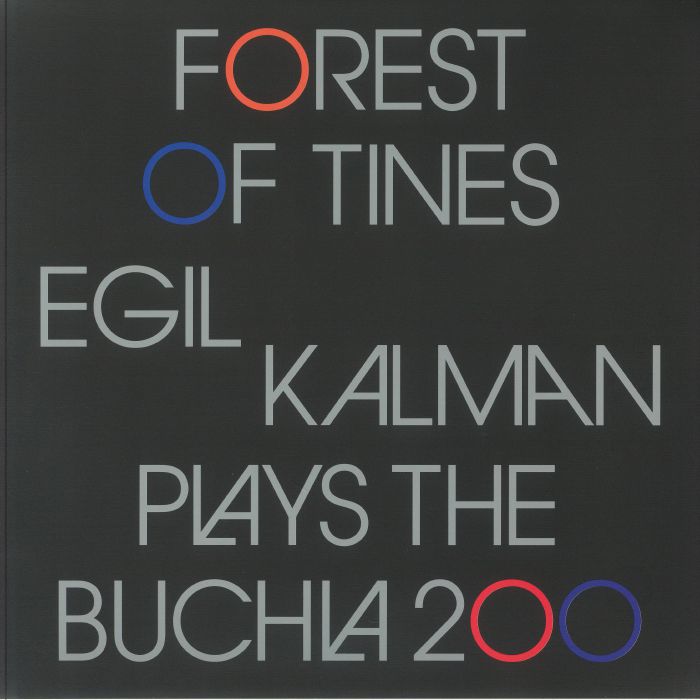 Egil Kalman Forest of Tines: Egil Kalman Plays The Buchla 200