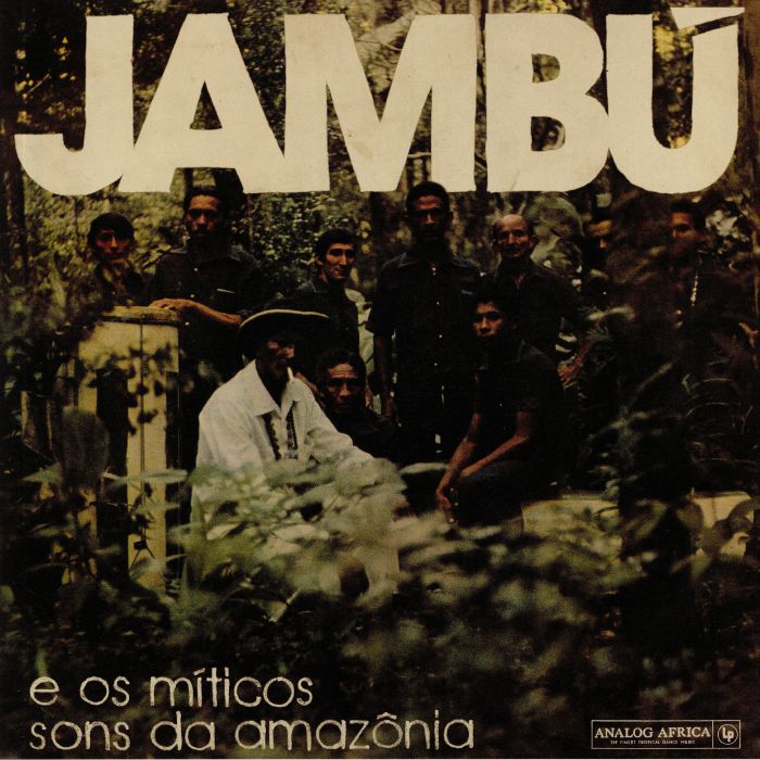 Various Artists Jambu E Os Miticos Sons Da Amazonia