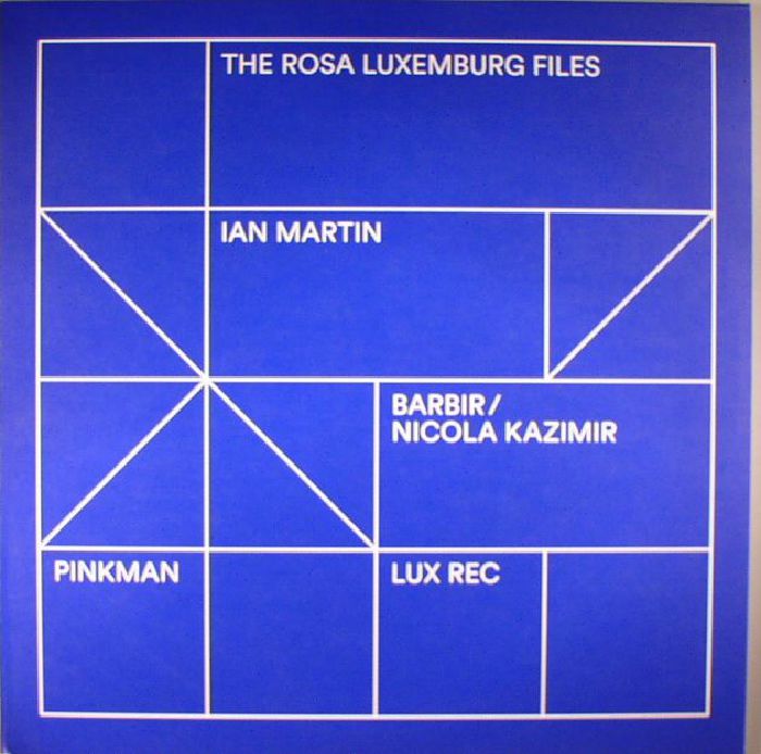 Ian Martin | Barbir | Nicola Kazimir The Rosa Luxemburg Files