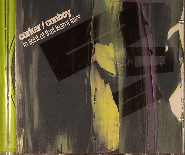 Corker | Conboy – In Light Of That Learnt Later vinyl cover