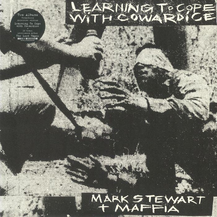 Mark Stewart | Maffia – Learning To Cope With Cowardice/The Lost Tapes (Definitive Edition) vinyl cover