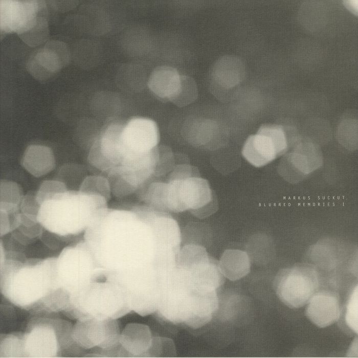 Markus Suckut – Blurred Memories I vinyl cover