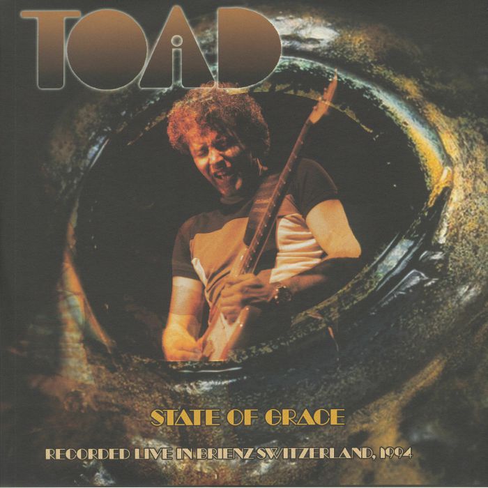 Toad State Of Grace: Recorded Live In Brienz Switzerland 1994
