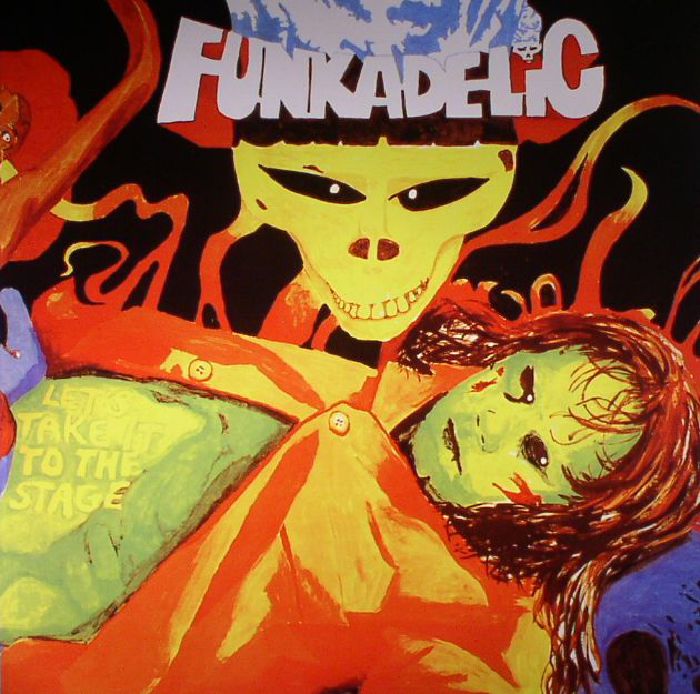 Funkadelic Lets Take It To The Stage (reissue)