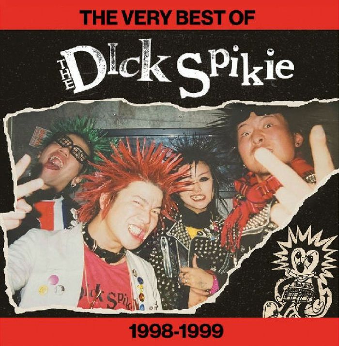 The Dick Spikie The Very Best Of 1998 1999