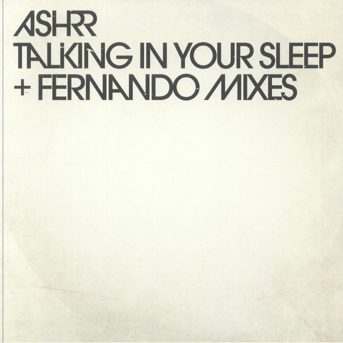 Ashrr Talking In Your Sleep (feat Fernando mixes)