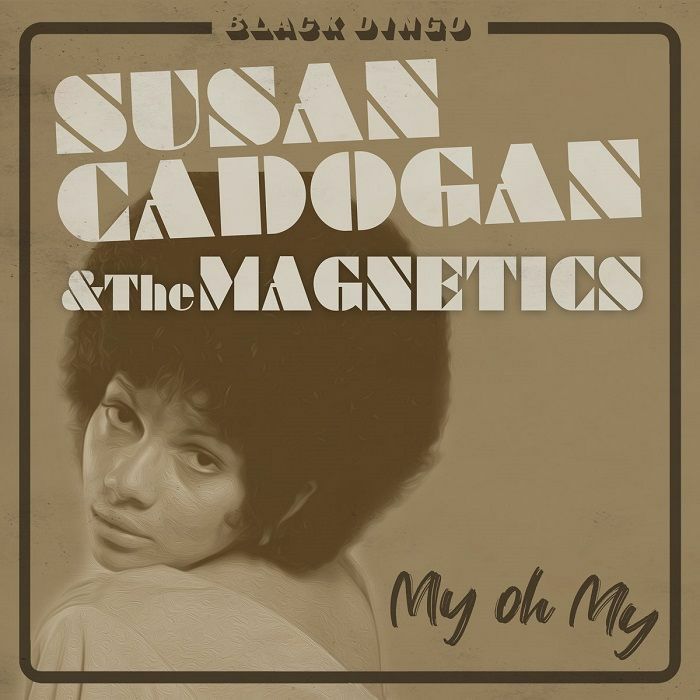 Susan Cadogan | The Magnetics My Oh My
