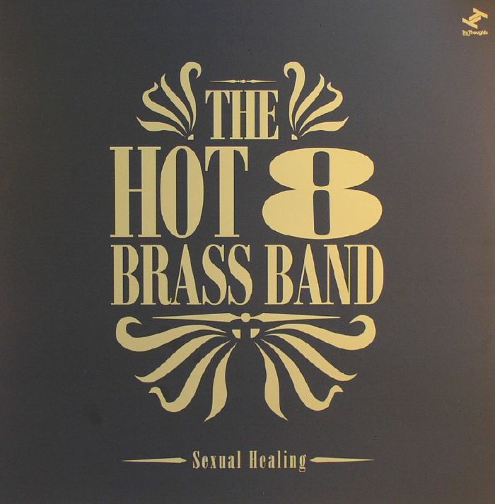 The Hot 8 Brass Band Sexual Healing