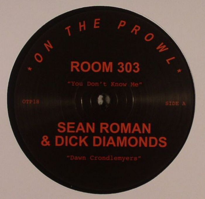 Room 303 | Sean Roman | Dick Diamonds You Dont Know Me