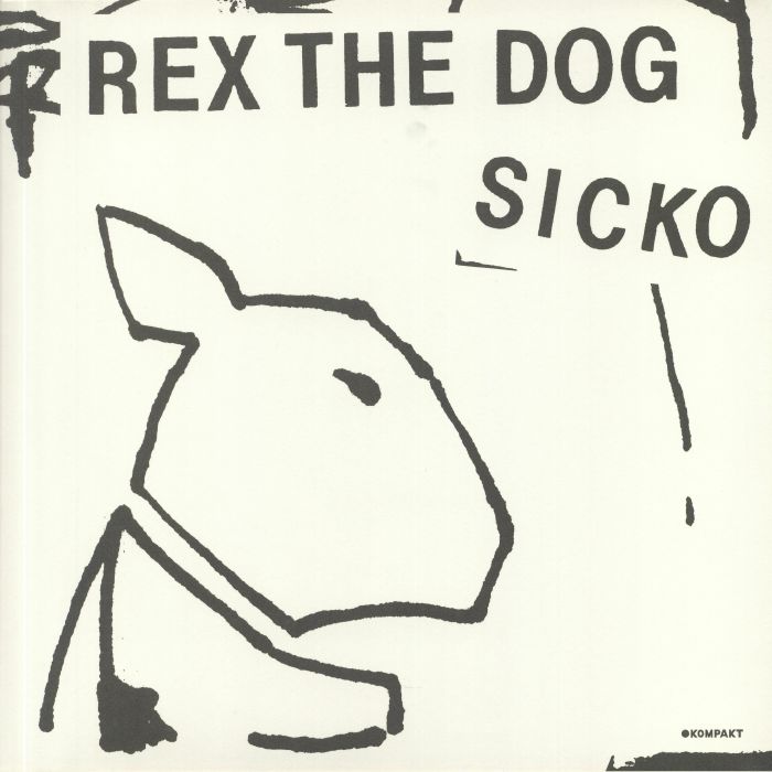 Rex The Dog Sicko