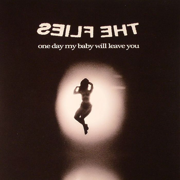 The Flies One Day My Baby Will Leave You