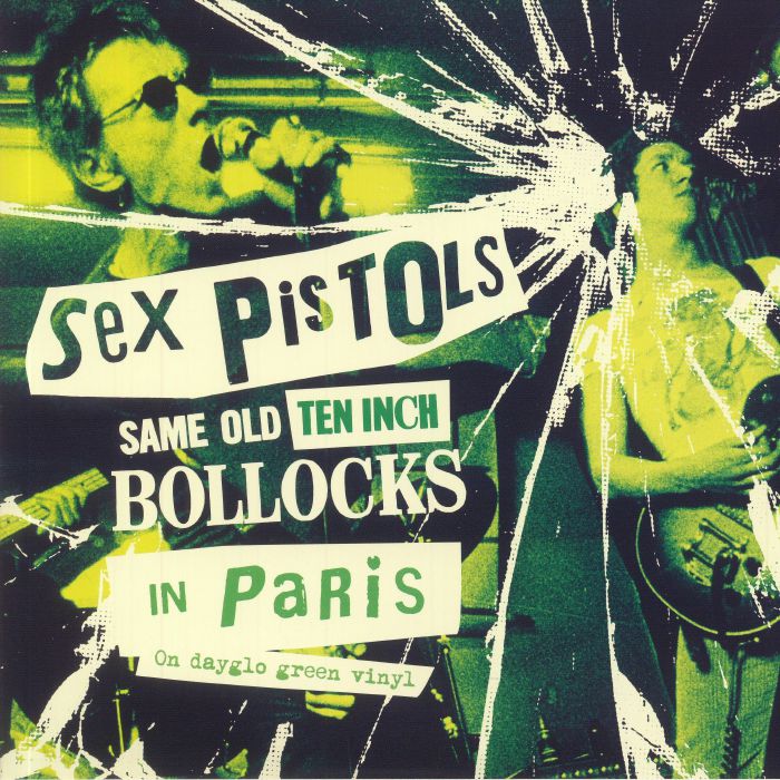 Sex Pistols Same Old Ten Inch Bollocks In Paris