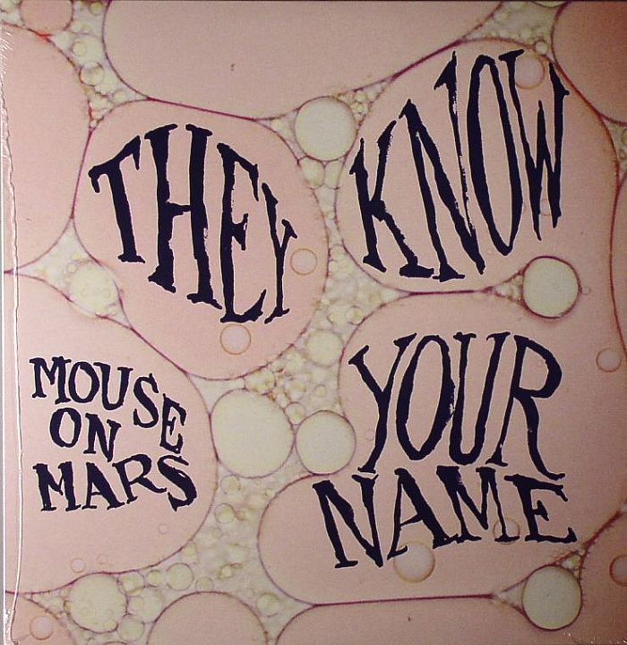 Mouse On Mars They Know Your Name