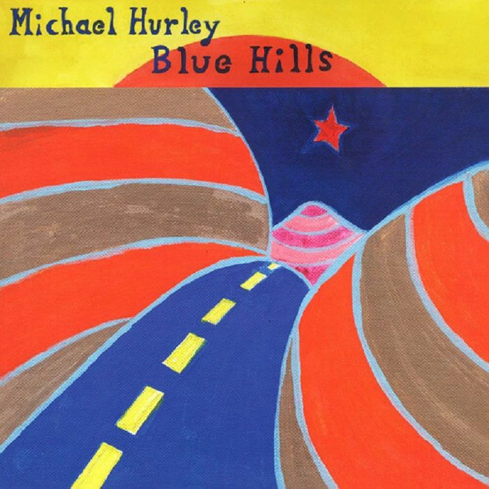 Michael Hurley Blue Hills