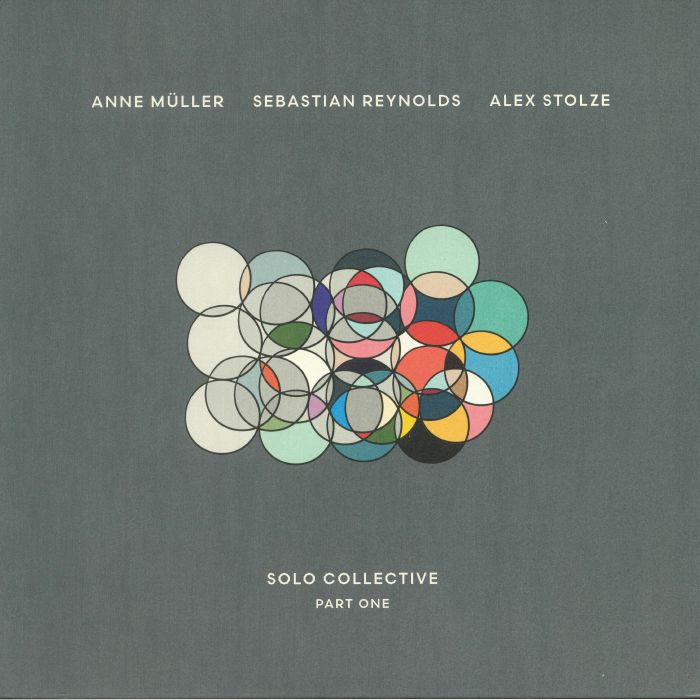 Anne Muller | Sebastian Reynolds | Alex Stolze Solo Collective: Part One
