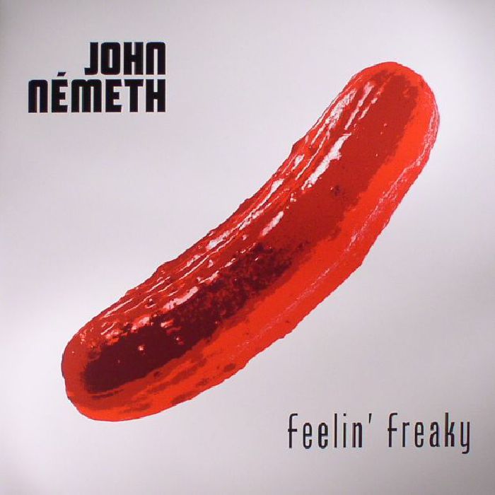 John Nemeth Feelin Freaky