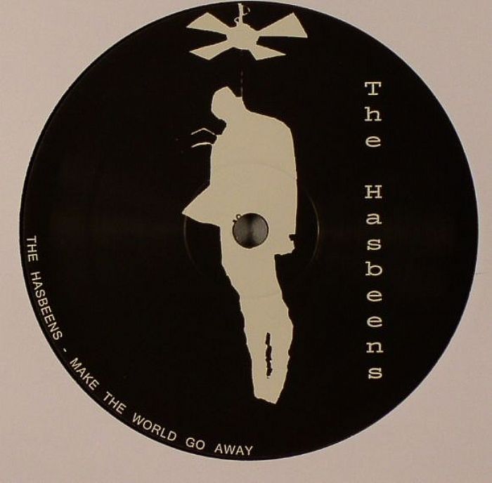 The | Alden Tyrell Hasbeens | DJ Overdose – Make The World Go Away vinyl cover