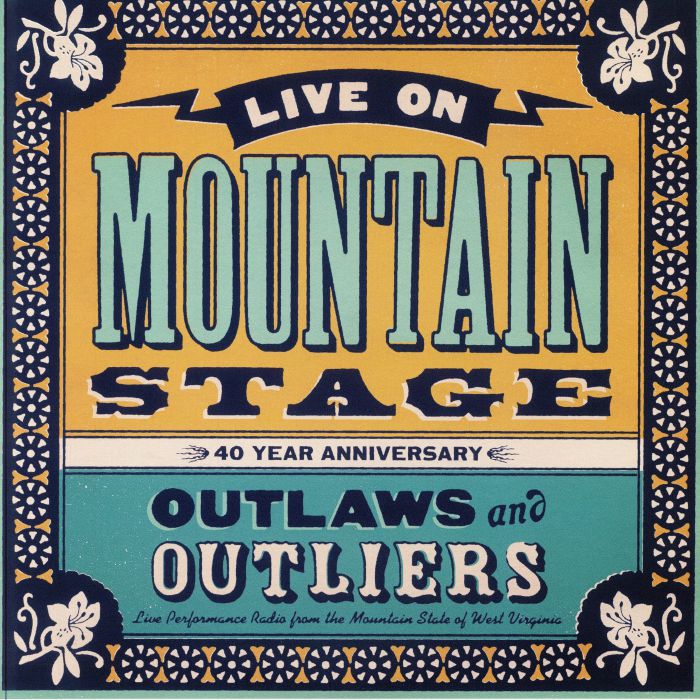 Various Artists Live On Mountain Stage: Outlaws and Outliers (40th Anniversary Edition)