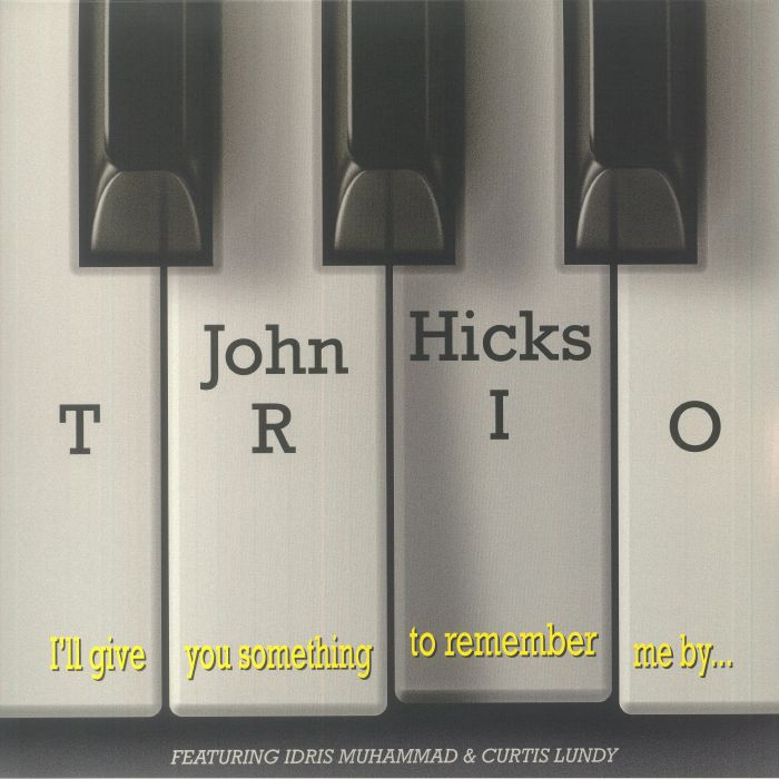 John Hicks Trio Ill Give You Something To Remember Me By