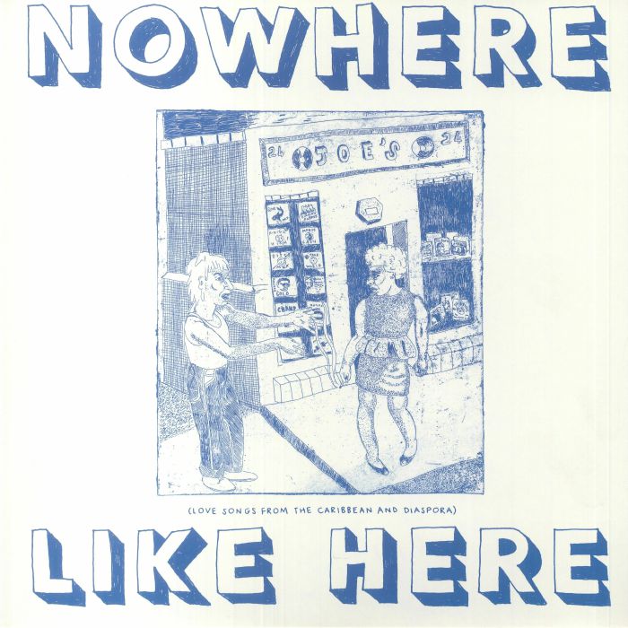 Various Artists Nowhere Like Here: Love Songs From The Caribbean and Diaspora
