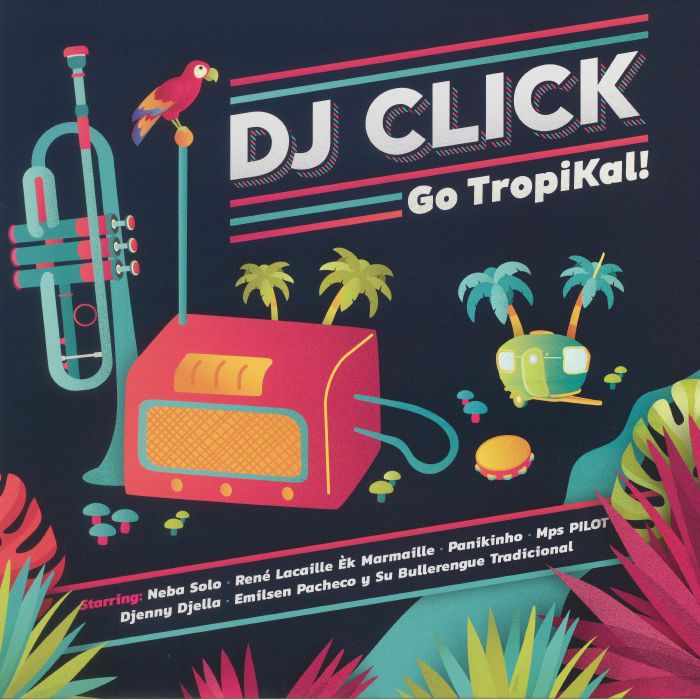 DJ Click Go Tropikal