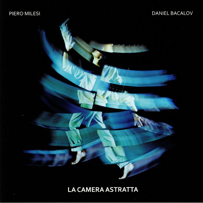 Piero Milesi | Daniel Bacalov La Camera Astratta