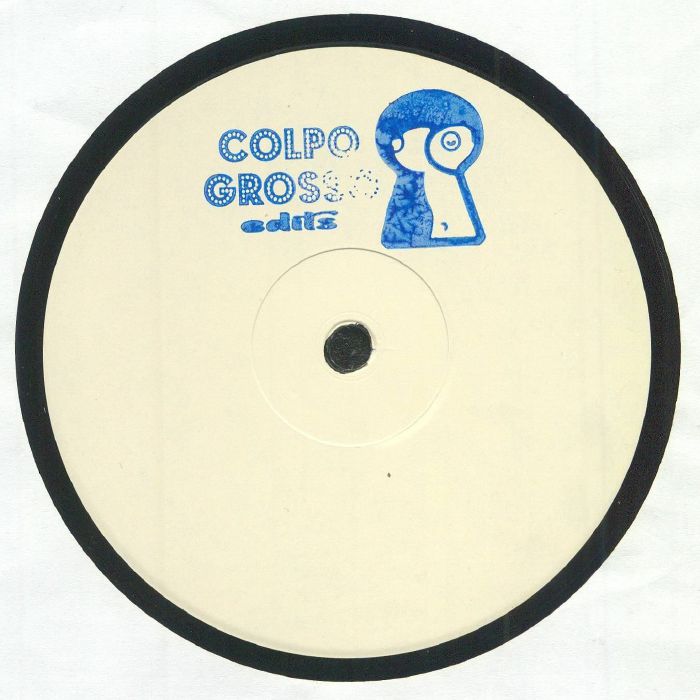 Colpo Grosso Edits Vinyl