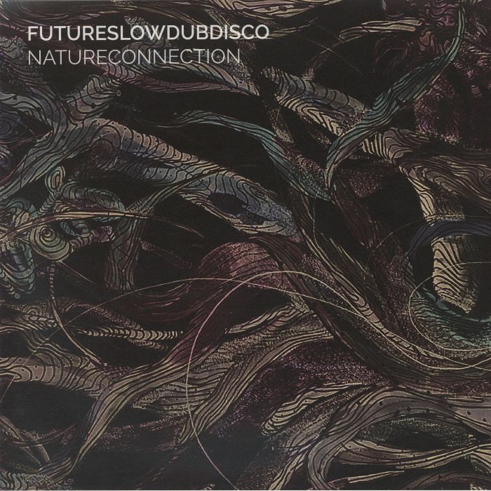 Futureslowdubdisco – Natureconnection vinyl cover