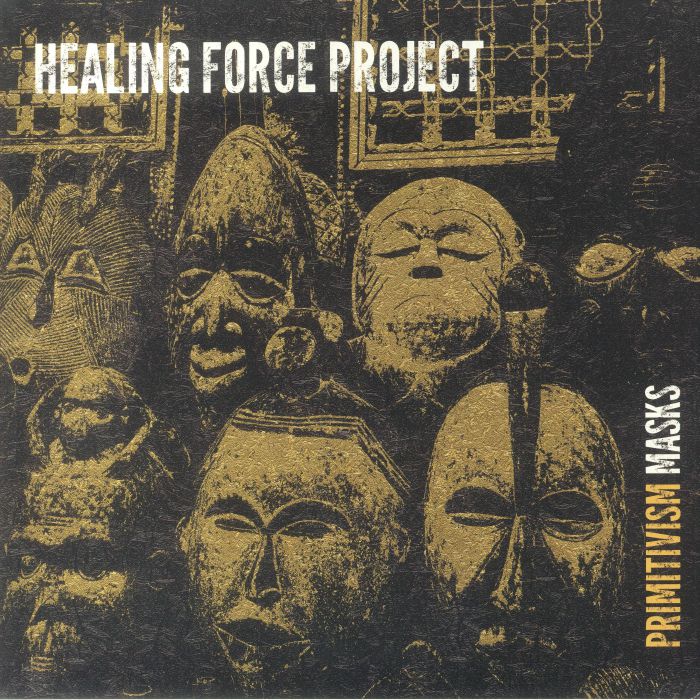 Healing Force Project Primitivism Masks