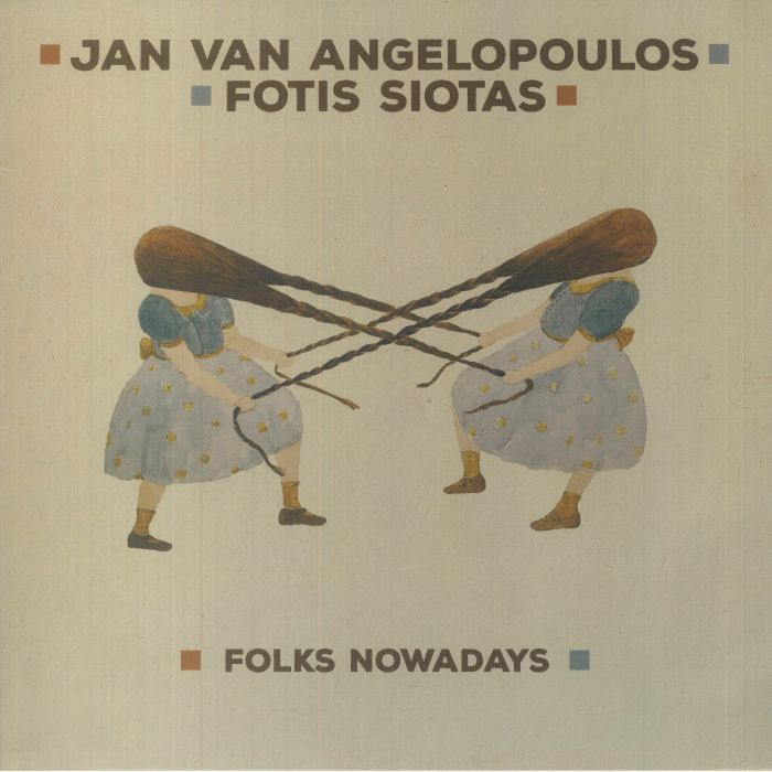 Jan Van Angelopoulos | Fotis Siotas Folks Nowadays