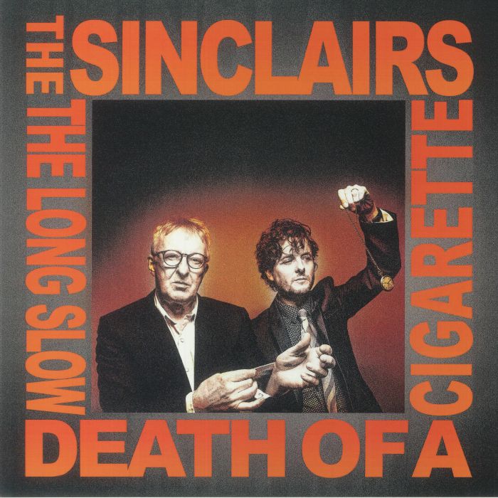 The Sinclairs The Long Slow Death Of A Cigarette