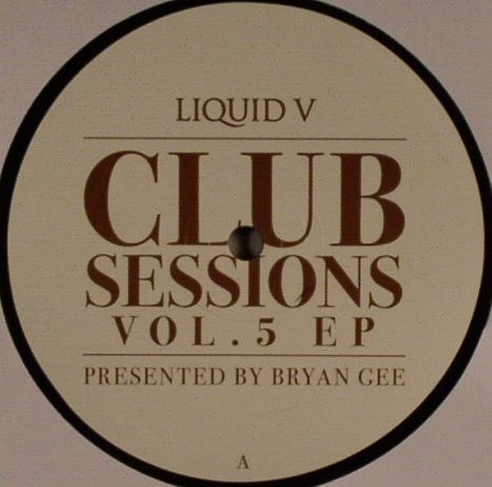 Bryan Gree | Various Liquid V Club Sessions Vol 5