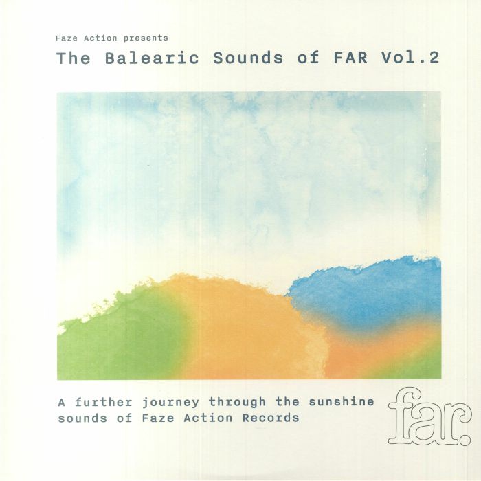 Faze Action Presents The Balearic Sounds of FAR Vol 2