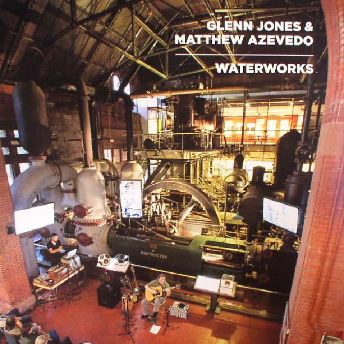 Glenn Jones | Matthew Azevedo Waterworks (Record Store Day 2017)