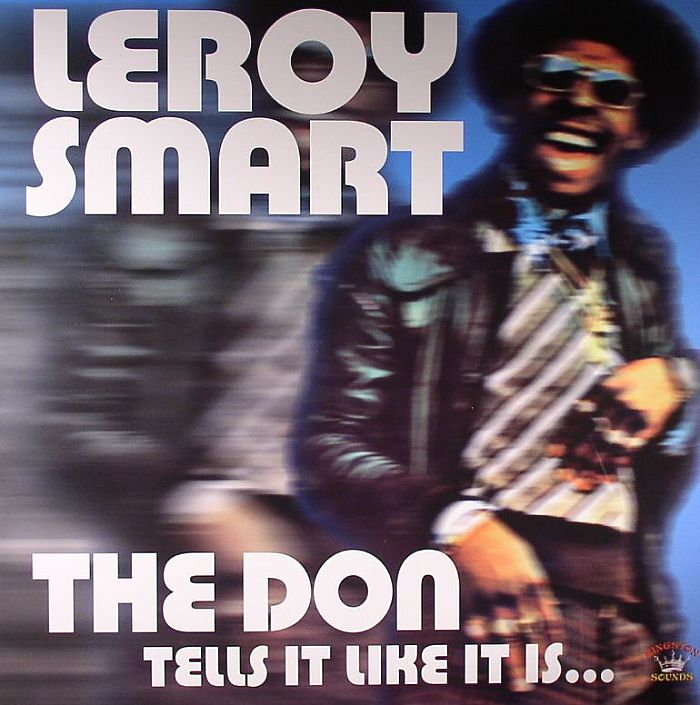 Leroy Smart The Don Tells It Like It Is