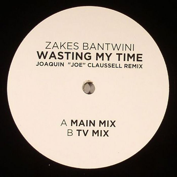 Zakes Bantwini Wasting My Time (Joaquin Joe Claussell remix)