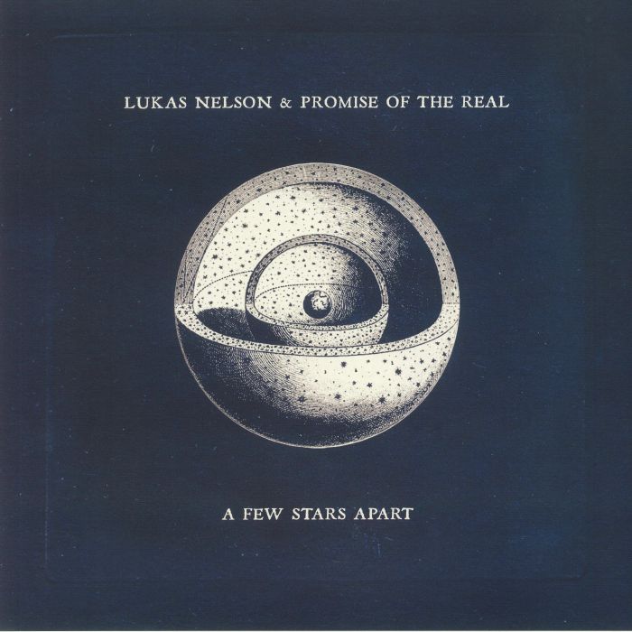 Lukas Nelson | Promise Of The Real A Few Stars Apart