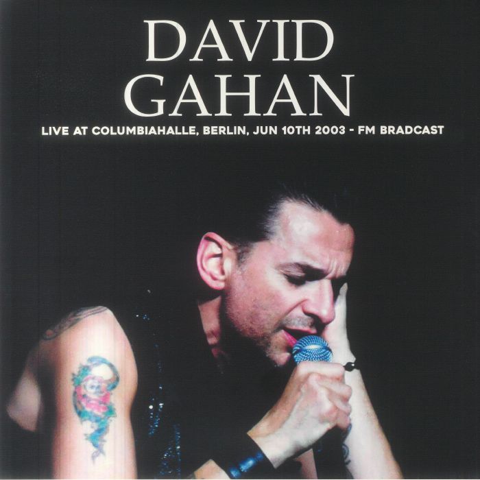 David Gahan Live At Columbiahalle Berlin June 10 2003