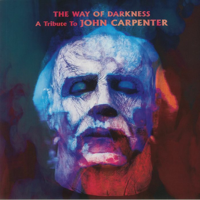 Various Artists The Way Of Darkness: A Tribute To John Carpenter