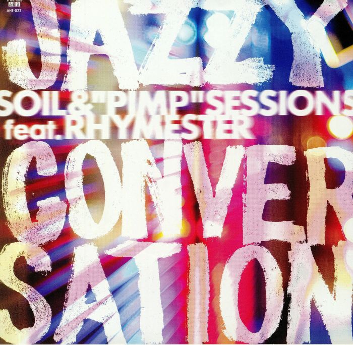 Soil and Pimp Sessions | Rhymester Jazzy Conversation