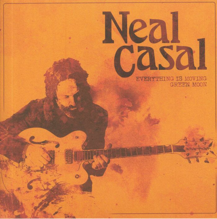 Neal Casal Everything Is Moving