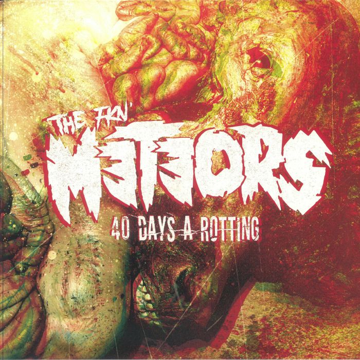 The Meteors 40 Days A Rotting