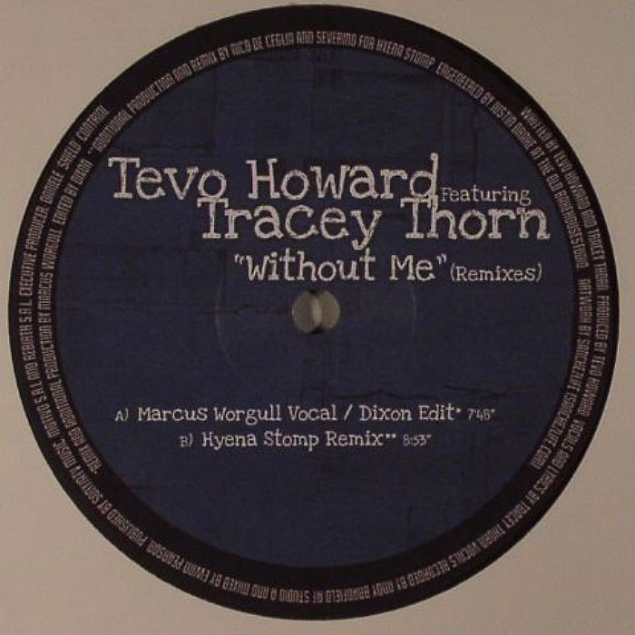 Tevo Howard Feat Tracey Thorn Without Me (remixes)