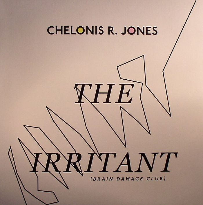Chelonis R Jones The Irritant (Brain Damage Club)