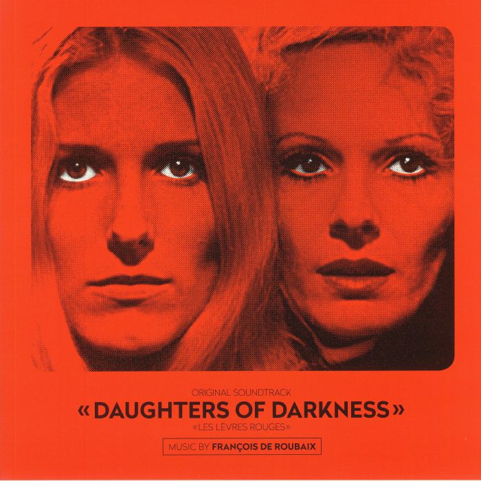 Francois De Roubaix Daughters Of Darkness (Soundtrack) (50th Anniversary Edition)