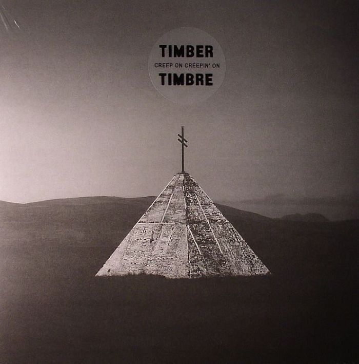 Timber Timbre – Creep On Creepin On vinyl cover