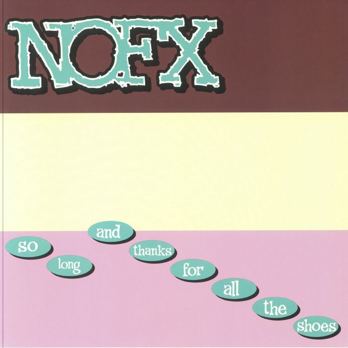 Nofx So Long and Thanks For All The Shoes