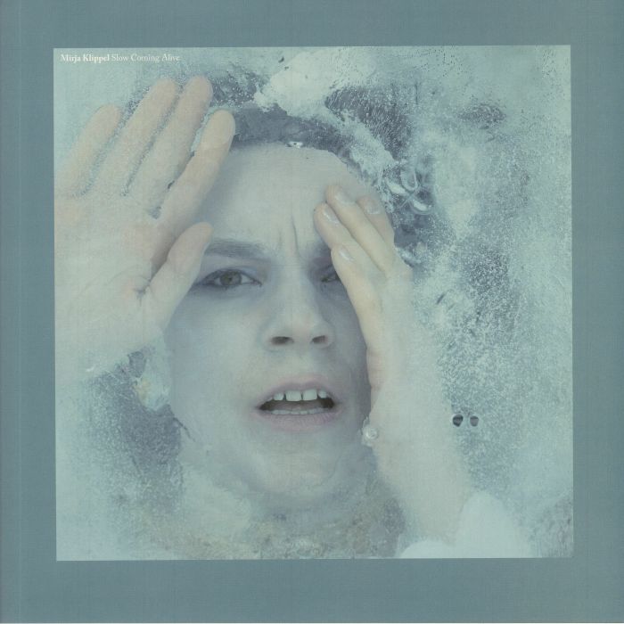 Mirja Klippel Slow Coming Alive