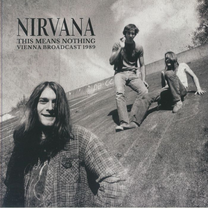 Nirvana This Means Nothing: Vienna Broadcast 1989