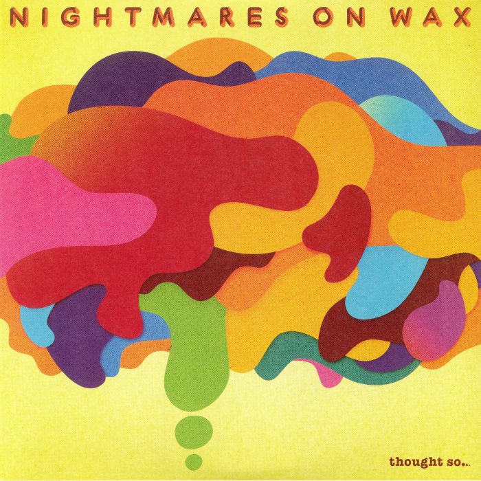 Nightmares On Wax Thought So (reissue)